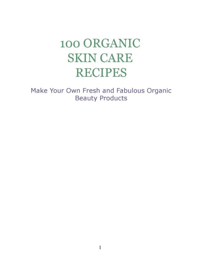 Discover 100 organic skincare recipes